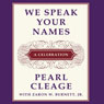 We Speak Your Names: A Celebration