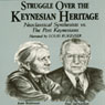 Struggle Over the Keynesian Heritage: Neoclassical Synthesists vs. the Post Keynesians