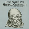 Duns Scotus and Medieval Christianity