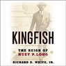 Kingfish: The Reign of Huey P. Long