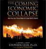 The Coming Economic Collapse: How You Can Thrive When Oil Costs $200 a Barrel