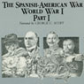 The Spanish-American War-World War I, Part 1