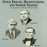 Stock Frauds, Manipulations, and Insider Trading