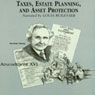 Taxes, Estate Planning, and Asset Protection