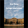 The New Rules of College Admissions: Ten Former Admissions Officers Reveal What It Takes to Get into College Today