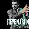 Steve Martin: The Magic Years