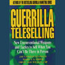 Guerrilla Teleselling: Weapons and Tactics to Sell When You Can't Be There in Person