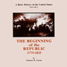 A Basic History of the United States, Vol. 2: Beginning of the Republic, 1775-1825