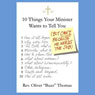 Ten Things Your Minister Wants to Tell You (But Can't, Because He Needs the Job)