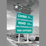 China Road: A Journey into the Future of a Rising Power