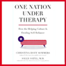 One Nation Under Therapy: How the Helping Culture is Eroding Self-Reliance