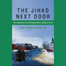 The Jihad Next Door: The Lackawanna Six and Rough Justice in an Age of Terror