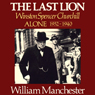 The Last Lion: Winston Spencer Churchill, Volume II: Alone, 1932-1940