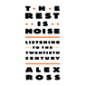 The Rest Is Noise: Listening to the 20th Century