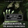 Frankenstein, or The Modern Prometheus