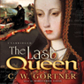 The Last Queen: A Novel of Juana La Loca