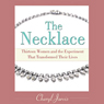 The Necklace: Thirteen Women and the Experiment That Transformed Their Lives