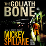 The Goliath Bone: A Mike Hammer Novel