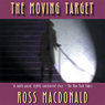 The Moving Target: A Lew Archer Novel