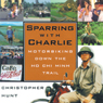 Sparring with Charlie: Motorbiking Down the Ho Chi Minh Trail