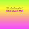 The Autobiography of John Stuart Mill