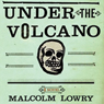 Under the Volcano: A Novel