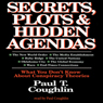 Secrets, Plots, and Hidden Agendas: What You Don't Know about Conspiracy Theories