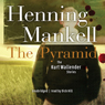 The Pyramid and Four Other Kurt Wallander Mysteries