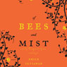 Of Bees and Mist: A Novel