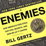 Enemies: How America's Foes Steal Our Vital Secrets - and How We Let it Happen