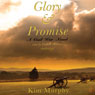 Glory & Promise: A Civil War Novel