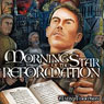 Morning Star of the Reformation