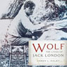 Wolf: The Lives of Jack London