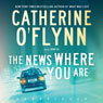 The News Where You Are: A Novel