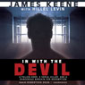 In with the Devil: A Fallen Hero, a Serial Killer, and a Dangerous Bargain for Redemption