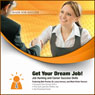 Get Your Dream Job!: Job Hunting and Career Success Skills