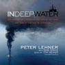 In Deep Water: The Anatomy of a Disaster, the Fate of the Gulf, and How to End Our Oil Addiction