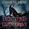 Destined for an Early Grave: Night Huntress, Book 4