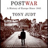 Postwar: A History of Europe Since 1945