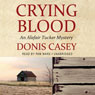 Crying Blood: An Alafair Tucker Mystery