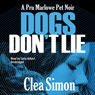 Dogs Don't Lie: The Pru Marlowe Pet Noir Series, Book 1