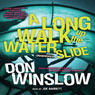 A Long Walk up the Water Slide: The Neal Carey Mysteries, Book 4