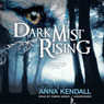 Dark Mist Rising: The Soulvine Moor Chronicles, Book 2