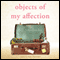 Objects of My Affection