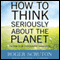 How to Think Seriously about the Planet: The Case for an Environmental Conservatism