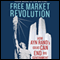 Free Market Revolution: How Ayn Rand's Ideas Can End Big Government