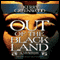 Out of the Black Land