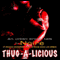Thug-A-Licious: An Urban Erotic Tale