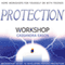 Protection Workshop