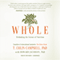 Whole: Rethinking the Science of Nutrition